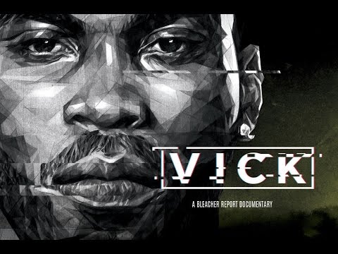 VICK: An Exclusive Bleacher Report Documentary (Chapter 4: Convict)